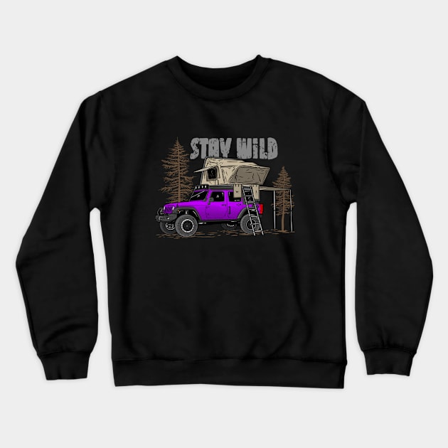 Stay Wild Jeep Camp - Adventure Purple Jeep Camp Stay Wild for Outdoor Jeep enthusiasts Crewneck Sweatshirt by 4x4 Sketch